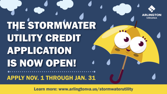 The Stormwater Utility Credit Application is now open! Apply Nov. 1 through Jan. 31. Learn more: www.arlingtonva.us/stormwaterutility. Arlington Virginia logo and graphic of yellow cartoon umbrella with big eyes and eyelashes.